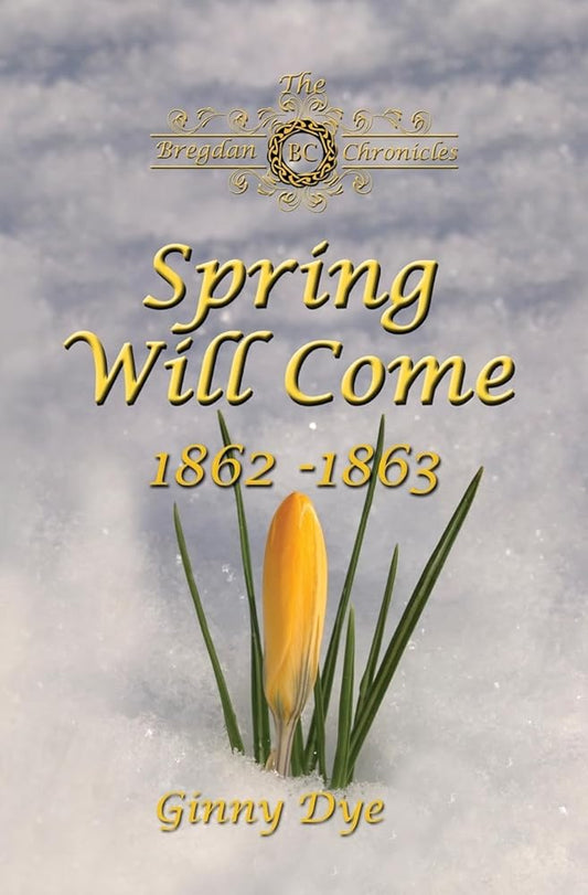 Spring Will Come (# 3 in the Bregdan Chronicles Historical Fiction Romance Series) cover image
