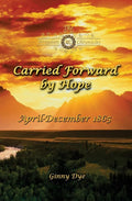 Carried Forward By Hope (# 6 in the Bregdan Chronicles Historical Fiction Romance Series) cover image