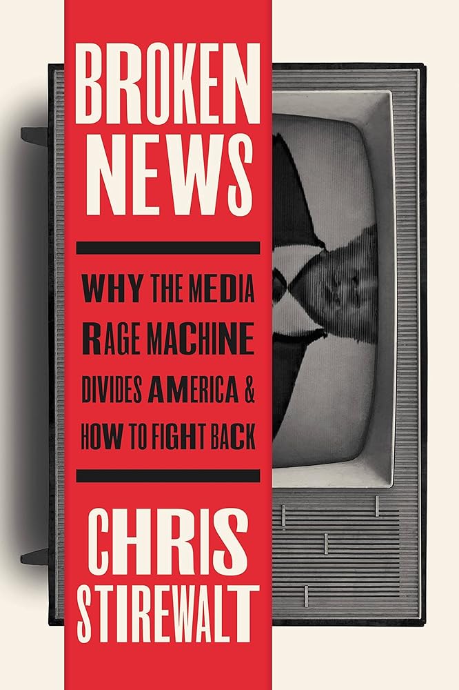 Broken News: Why the Media Rage Machine Divides America and How to Fight Back cover image