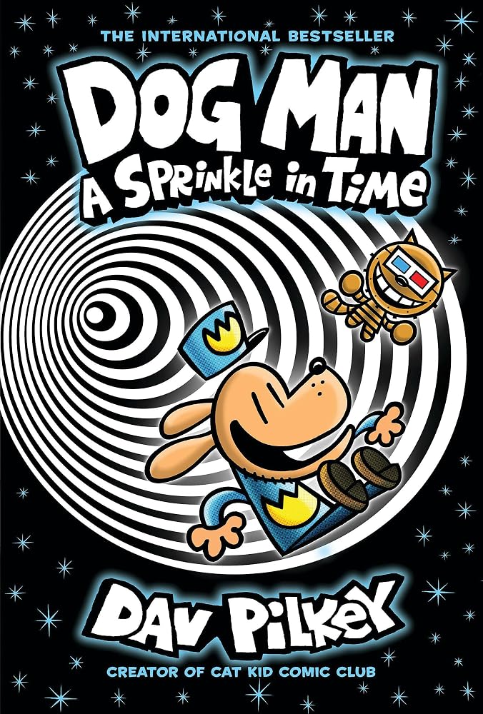 Dog Man: A Sprinkle in Time: A Graphic Novel (Dog Man #15): From the Creator of Captain Underpants: Volume 15 cover image