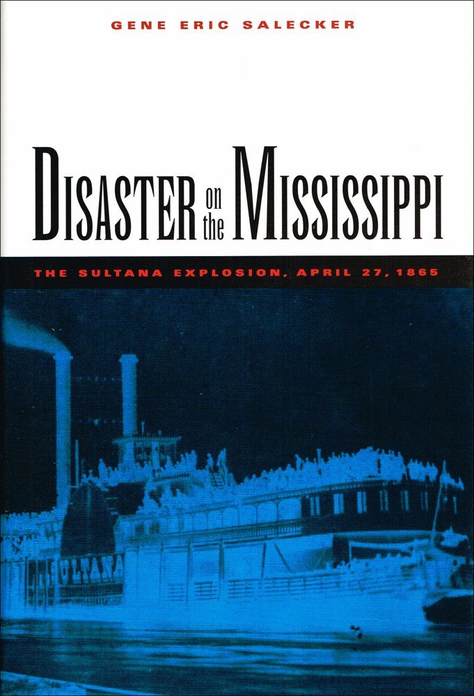 Disaster on the Mississippi: The Sultana Explosion, April 27, 1865 cover image