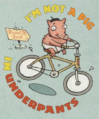 I'm Not a Pig in Underpants cover image