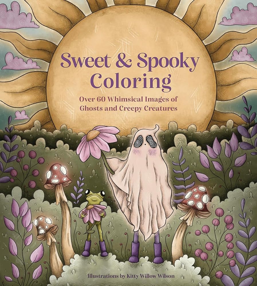 Sweet & Spooky Coloring: Over 60 Whimsical Images of Ghosts and Creepy Creatures cover image