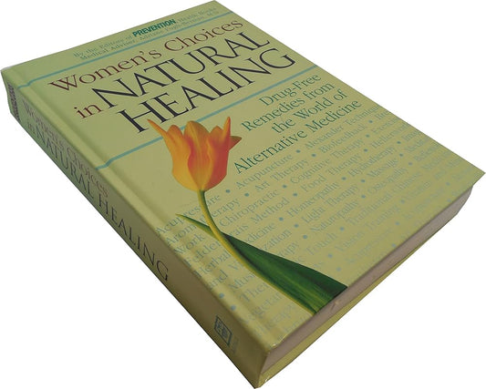 Women's Choices in Natural Healing: Drug-Free Remedies from the World of Alternative Medicine cover image