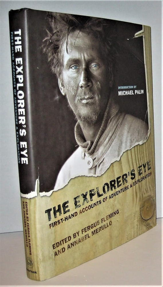 The Explorer's Eye: First-Hand Accounts of Adventure and Exploration cover image