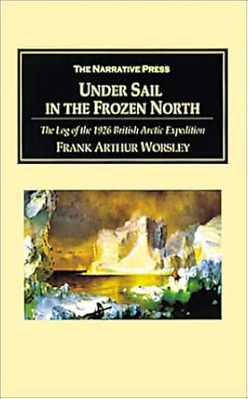Under Sail in the Frozen North: The Log of the 1926 British Arctic Expedition cover image