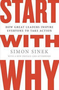 Start with Why: How Great Leaders Inspire Everyone to Take Action cover image