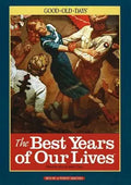 The Best Years of Our Lives: Good Old Days cover image