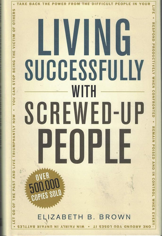 Living Successfully with Screwed-Up People cover image