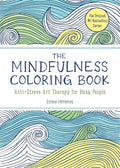 The Mindfulness Coloring Book: Relaxing, Anti-Stress Nature Patterns and Soothing Designs cover image