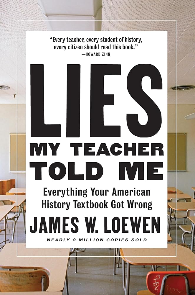 Lies My Teacher Told Me: Everything Your American History Textbook Got Wrong cover image