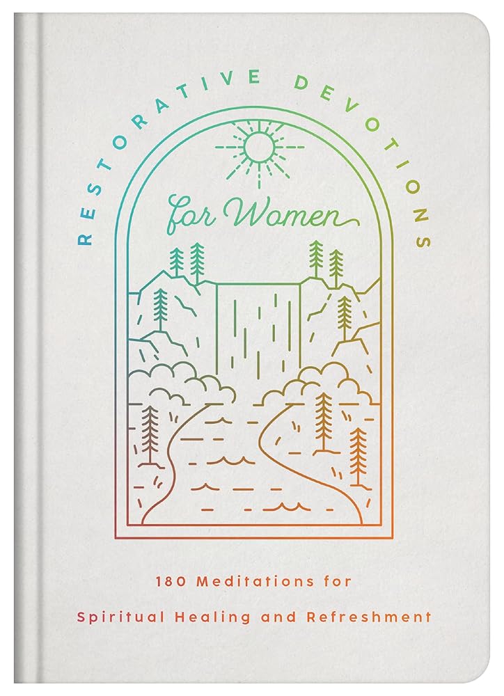 Restorative Devotions for Women: 180 Meditations for Spiritual Healing and Refreshment cover image