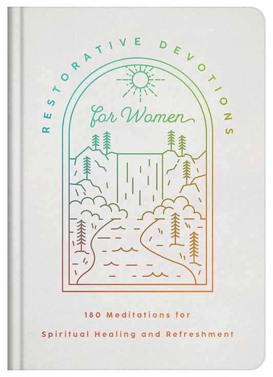 Restorative Devotions for Women: 180 Meditations for Spiritual Healing and Refreshment cover image