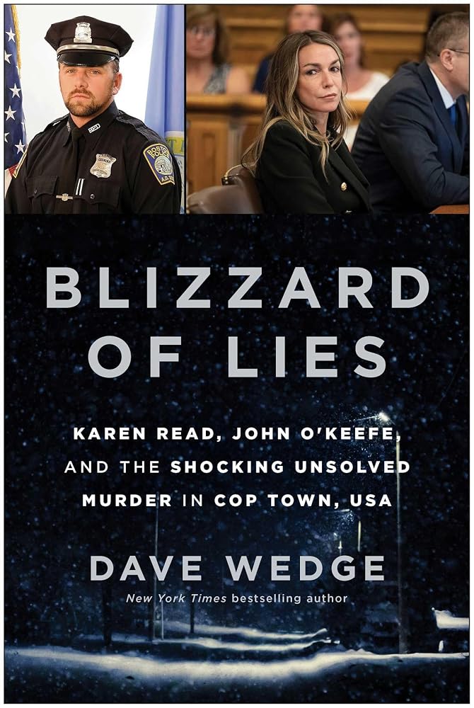 Blizzard of Lies: Karen Read, John O'Keefe, and the Shocking Unsolved Murder in Cop Town, USA cover image