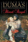 Blood Royal: A Sequel to the Three Musketeers cover image