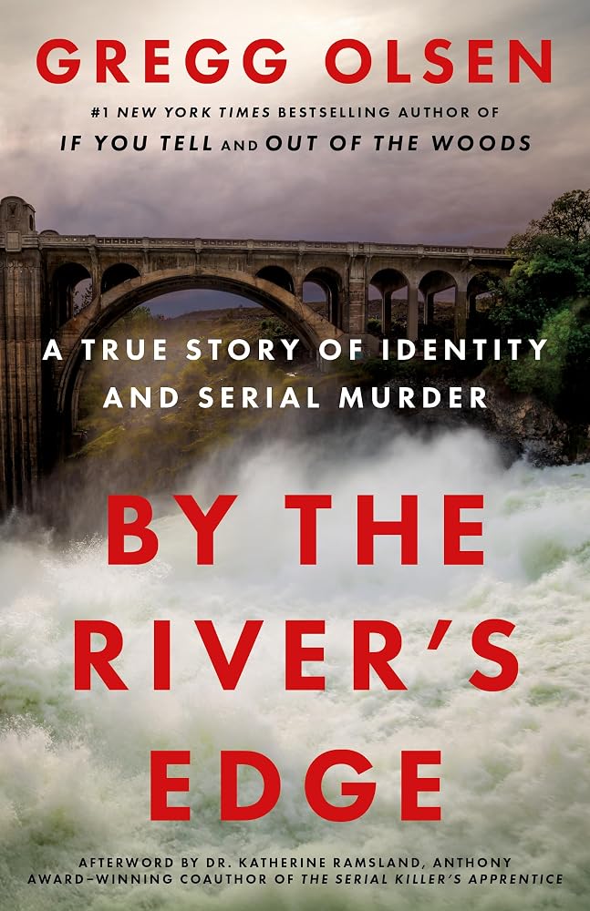 By the River's Edge: A True Story of Identity and Serial Murder cover image