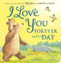 I Love You Forever and a Day: From the creators of I Love You to the Moon and Back cover image