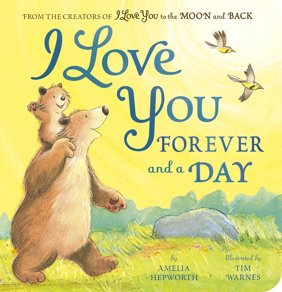 I Love You Forever and a Day: From the creators of I Love You to the Moon and Back cover image