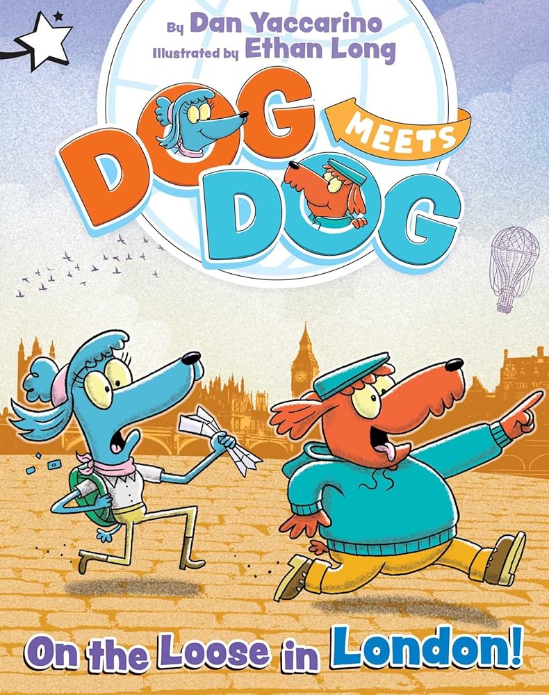 On the Loose in London!: A Star Chapter Book (Dog Meets Dog) cover image