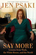 Say More: Lessons from Work, the White House, and the World cover image