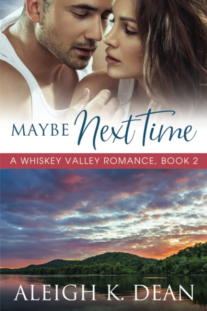 Maybe Next Time (Whiskey Valley Romances) cover image
