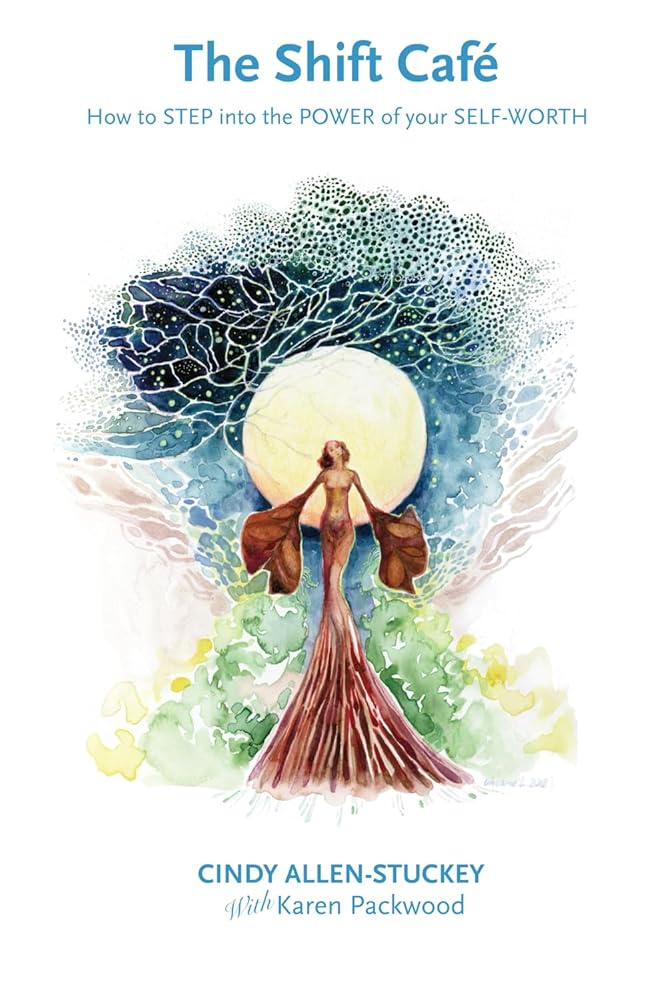 The Shift Café: How to STEP into the POWER of your SELF-WORTH cover image