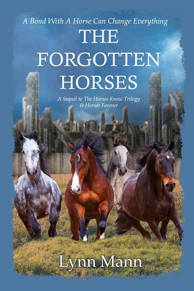 The Forgotten Horses: A Sequel to The Horses Know Trilogy & Horses Forever cover image