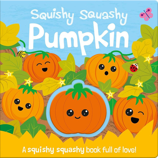 Squishy Squashy Pumpkin (Squishy Squashy Books) cover image