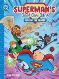 Superman's Good Guy Gang: Follow the Leader cover image