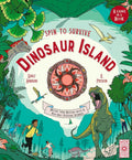 Spin to Survive: Dinosaur Island: Decide Your Destiny with a Pop-Out Fortune Spinner! cover image