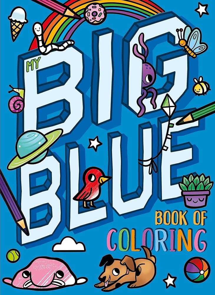 My Big Blue Book of Coloring: with over 90 coloring pages cover image