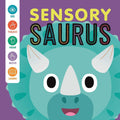 Sensory 'Saurus: An Interactive Touch & Feel Book for Babies cover image