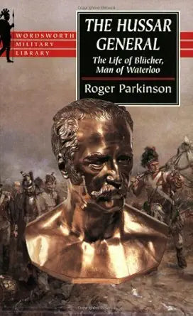 HUSSAR GENERAL: The Life of Blucher, Man of Waterloo cover image