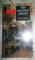 This Hallowed Ground: The Story of the Union Side of the Civil War (Wordsworth Military Library) cover image