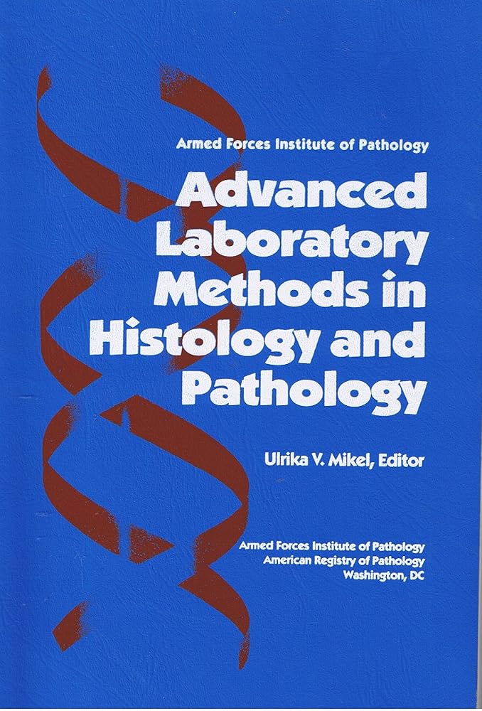 AFIP Advanced Laboratory Methods in Histology and Pathology cover image