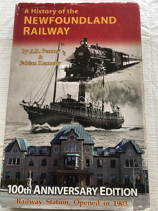 A History of the Newfoundland Railway (100th Anniversary Edition) cover image