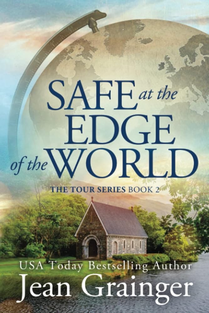 Safe at the Edge of the World: The Tour Series Book 2 cover image