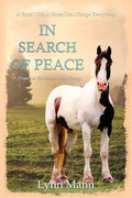 In Search Of Peace: A Prequel to The Horses Know Trilogy cover image