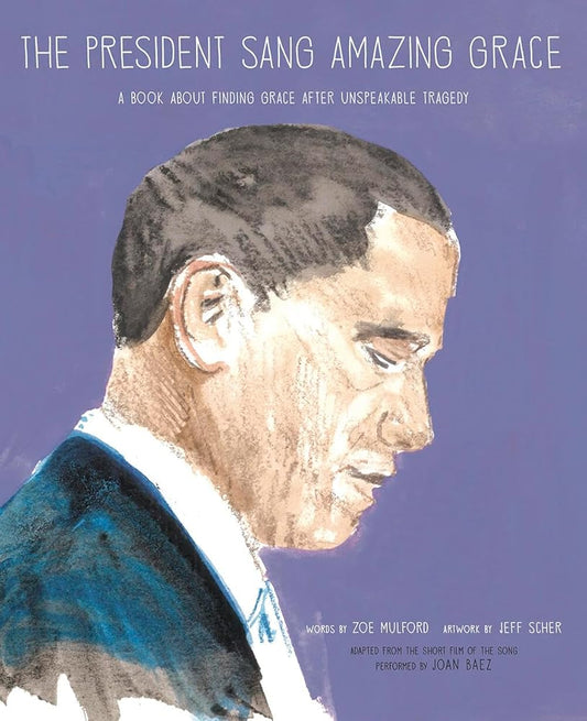 The President Sang Amazing Grace cover image