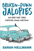Broken-Down Jalopies and Other Short Stories: Perspective Changes Everything cover image