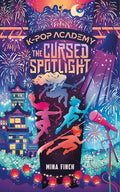 The Cursed Spotlight: Adventure Stories for K-Pop Fans (Book 2) (K-Pop Academy) cover image