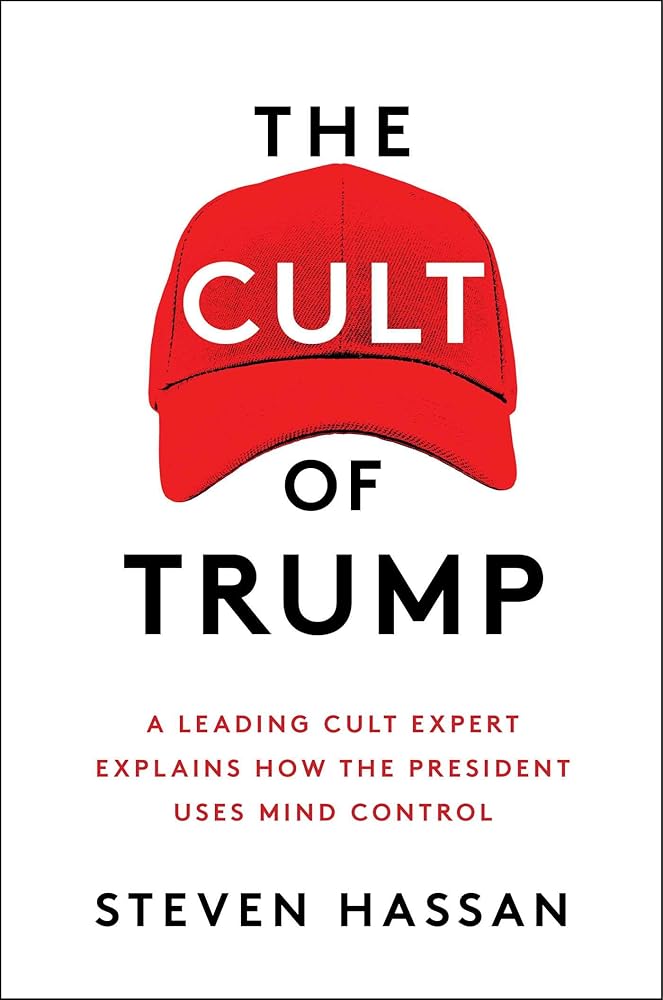 The Cult of Trump: A Leading Cult Expert Explains How the President Uses Mind Control cover image