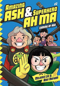 Amazing Ash & Superhero Ah Ma Book 2: Coming of Age cover image