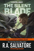 The Silent Blade: Dungeons & Dragons: Book 1 of the Paths of Darkness Trilogy cover image
