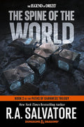 The Spine of the World: Dungeons & Dragons: Book 2 of the Paths of Darkness Trilogy (The Legend of Drizzt) cover image