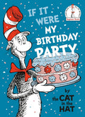 If It Were My Birthday Party--By the Cat in the Hat (Beginner Books) cover image