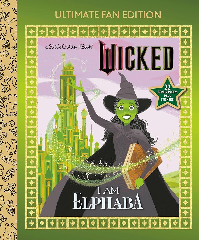 I Am Elphaba: Ultimate Fan Edition (Universal Pictures Wicked): 22 Bonus Pages! Stickers! (Little Golden Book) cover image
