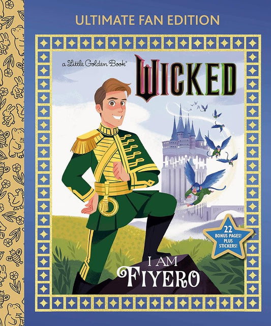 I Am Fiyero: Ultimate Fan Edition (Universal Pictures Wicked): 22 Bonus Pages! Stickers! (Little Golden Book) cover image
