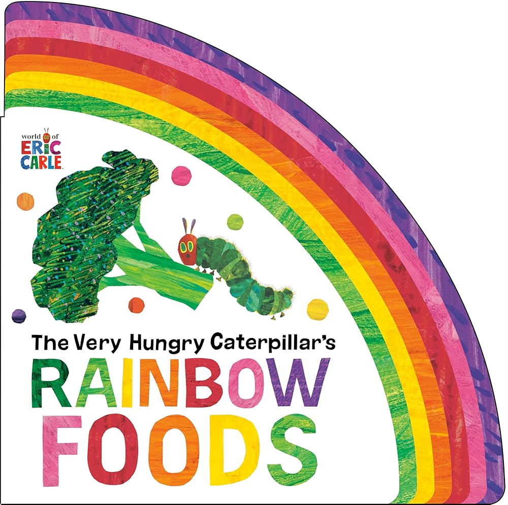 The Very Hungry Caterpillar's Rainbow Foods cover image