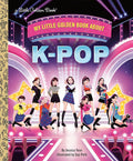 My Little Golden Book About K-pop cover image